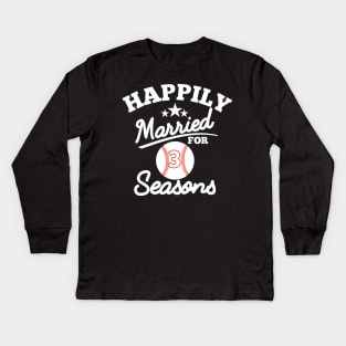 Happily married for 3 seasons Kids Long Sleeve T-Shirt